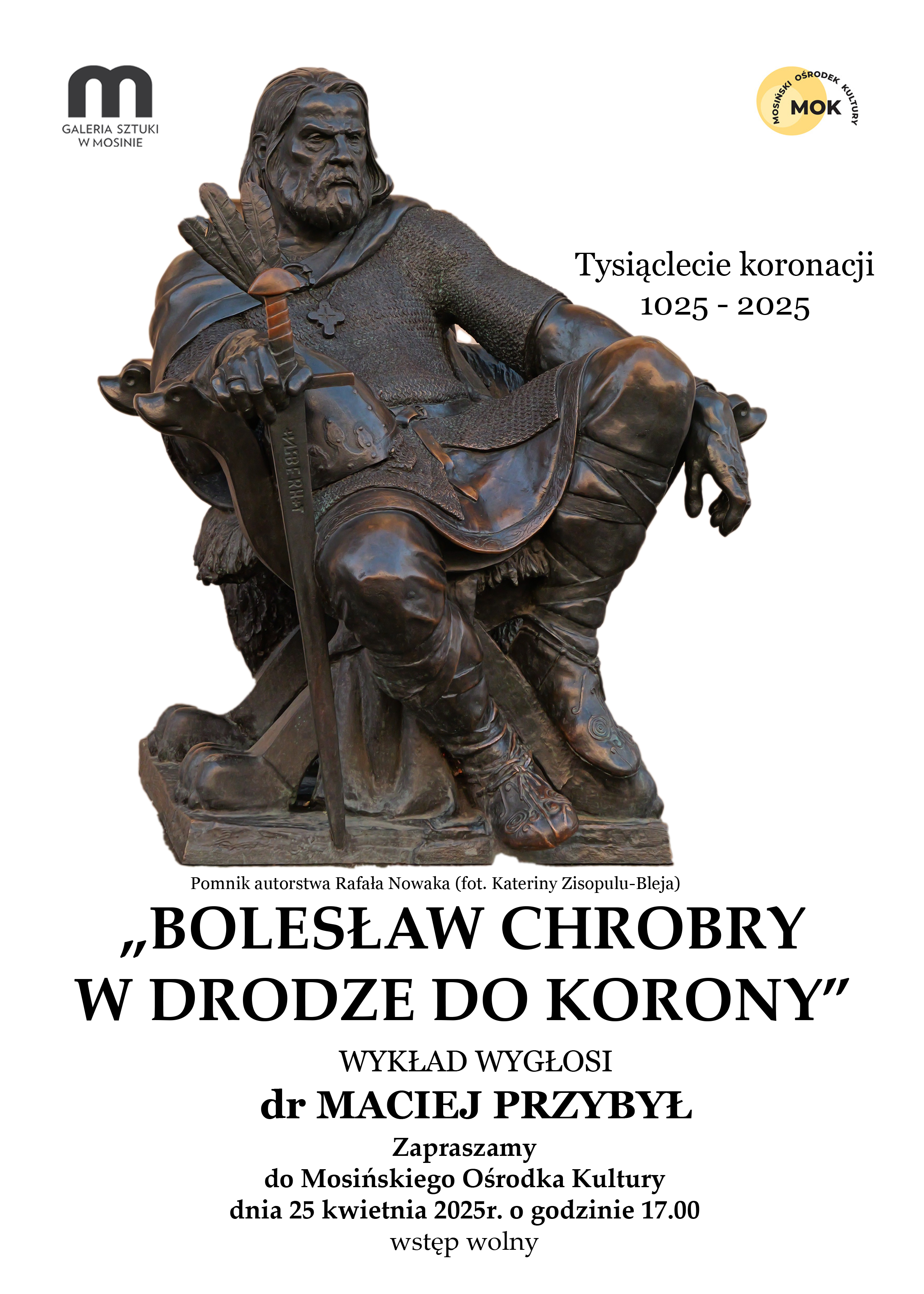 Wykład dr. MACIEJA PRZYBYŁA „Bolesław Chrobry w drodze do korony”